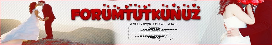 Forumtutkunuz.Net | Forum Tutkunlarnn Tek Adresi